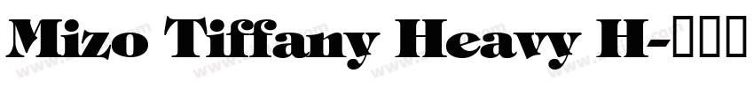 Mizo Tiffany Heavy H字体转换